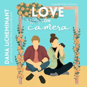 Love on Camera by Dana LeCheminant