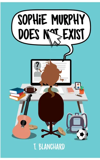 Sophie Murphy Does Not Exist by Tiffany Blanchard